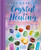 The Book of Crystal Healing (A Comprehensive Guide to This Powerful Therapy) by Emily Anderson, 9781398830554
