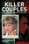 Killer Couples (Deadly Duos and Their Horrifying Deeds) by Charlotte Greig, John Marlowe, Paul Roland, 9781398858206