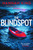 Blindspot (A haunting novel of psychological suspense about love, loyalty and blind faith) by Hannah King, 9781835015438
