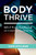 Body Thrive (Uplevel Your Body and Your Life with 10 Habits from Ayurveda and Yoga) by Cate Stillman, 9781683642626
