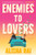 Enemies to Lovers (A Novel) by Alisha Rai, 9780063119505