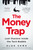 The Money Trap (Lost Illusions Inside the Tech Bubble) by Alok Sama, 9781250332868