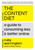 The Content Diet (A Guide to Consuming Less and Better Online) by Ruby Warrington, 9781538782255