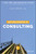 Getting Started in Consulting by Alan Weiss, 9781119542155