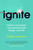 Ignite (How Small Habits Rewire Your Brain for Lasting Change, Focus and Success) by Neeltje van Horen, 9781835010785