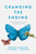 Changing the Ending (How Writing Your Life Story Transforms Your Life) by Rhonda Lauritzen, Rachel J. Trotter, 9798895655238