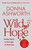 Wild Hope (Healing Words to Find Light on Dark Days (Comforting Poems, Thoughtful Gift for Women)) by Donna Ashworth, 9781785305160