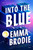 Into the Blue (A Love Story) by Emma Brodie, 9798217093700
