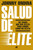Salud de élite / Elite Health (Spanish Edition) by Johnny Ondina, 9788419820921