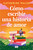 Cómo escribir una historia de amor / How to Write a Love Story (Spanish Edition) by Catherine Walsh, 9788491297451