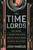The Time Lords (Jeff Bezos, a 10,000-Year Clock, and Big Tech's Quest to Seize the Future) by Josh Marcus, 9780807016497
