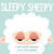 Sleepy Sheepy by Lucy Ruth Cummins, Pete Oswald, 9798217320264