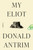 My Eliot (A Novel) by Donald Antrim, 9780593733004