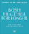 Healthy for Longer (BOSH) (Plant-Fueled Recipes for Health and Longevity) by Ian Theasby, Henry Firth, 9798217312559