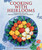 Cooking with Heirlooms (Seasonal Recipes with Heritage-Variety Vegetables and Fruits) by Karen Keb Acevedo, Carol Boker, 9781620084410