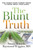 The Blunt Truth (Ten Things Every Parent Needs to Know About Marijuana) by Susan Homola, Raymond Wiggins, MD, 9798895740019