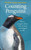 Counting Penguins (How a Penguin Colony Stole My Heart and Changed My Life) by Peter John Watson, 9798217494101