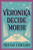 Veronika decide morir (Veronika Decides to Die (Spanish edition)) by Paulo Coelho, Montserrat Mira, 9780063494541