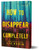 How to Disappear Completely (Deluxe Edition) (A Novel) by Liz Kerin, 9781464274398