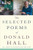 The Selected Poems Of Donald Hall by Donald Hall, 9781328745606