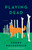 Playing Dead by Peggy Rothschild, 9780593437131