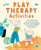 Play Therapy Activities (101 Play-Based Exercises to Improve Behavior and Strengthen the Parent-Child Connection), 9781647391263