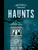 Northwest Know-How: Haunts by Bess Lovejoy, Anarachel Humphrey, 9781632174093
