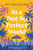 In a Not So Perfect World (A Novel) by Neely Tubati Alexander, 9780063292949