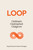 Loop (Outlearn. Outmarket. Outgrow.) by Kipp Bodnar, Kieran Flanagan, 9781637636107
