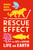 The Rescue Effect (The Key to Saving Life on Earth) by Michael Mehta Webster, 9781643263977