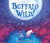 Buffalo Wild! by Deirdre Havrelock, Azby Whitecalf, 9781773215334