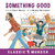 Something Good by Robert Munsch, Michael Martchenko, 9781773210872