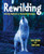 Rewilding (Giving Nature a Second Chance) by Ann Love, Jane Drake, 9781554519613