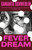 Fever Dream (A Novel) by Samanta Schweblin, Megan McDowell, 9798217010646