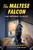 The Maltese Falcon (The Original Classic Newly Illustrated) by Dashiell Hammett, Tim Foley, 9781621538899