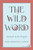 The Wild Word (Animals in the Gospels) by Jaeda C. Calaway, 9780228024712