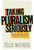 Taking Pluralism Seriously (Complex Societies under Scrutiny) by Félix Mathieu, 9780228010913