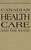 Canadian Health Care and the State (A Centuray of Evolution) by C. David Naylor, 9780773509498