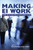Making EI Work (Research from the Mowat Centre Employment Insurance Task Force) by Keith Banting, Jon Medow, 9781553393238