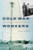 Cold War Workers (Labour, Family, and Community in a Nuclear State) by Isabel Campbell, 9780228024408