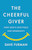 The Cheerful Giver (How God's Love Fuels Our Generosity) by Dave Furman, 9798384541066
