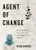 Agent of Change (My Life Fighting Terrorists, Spies, and Institutional Racism) by Huda Mukbil, 9780228016557