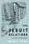 The Jesuit "Relations" (A Biography) by Micah True, 9780228024644