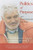 Politics of Purpose, 40th Anniversary Edition (The Right Honourable John N. Turner, 17th Prime Minister of Canada) by John N. Turner, Elizabeth Mcininch, Arthur Milnes, 9781553392279