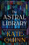 The Astral Library (A Novel) by Kate Quinn, 9780063244795