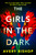 The Girls in the Dark by Avery Bishop, 9781538788226