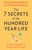 The 7 Secrets of the Hundred-Year Life (A Practical Guide to Living Well for Longer) by Gyles Brandreth, Finola Burrell, 9781804194294