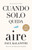 Cuando solo queda aire / When Only Air Remains (Spanish Edition) by Paul Kalanithi, 9798890988119