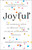 Joyful (The Surprising Power of Ordinary Things to Create Extraordinary Happiness) by Ingrid Fetell Lee, 9780316399265