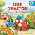 Tiny Tractor's Adventures by Nadezhda Sushintseva, Clever Publishing, Elena Ulyeva, 9798888672952